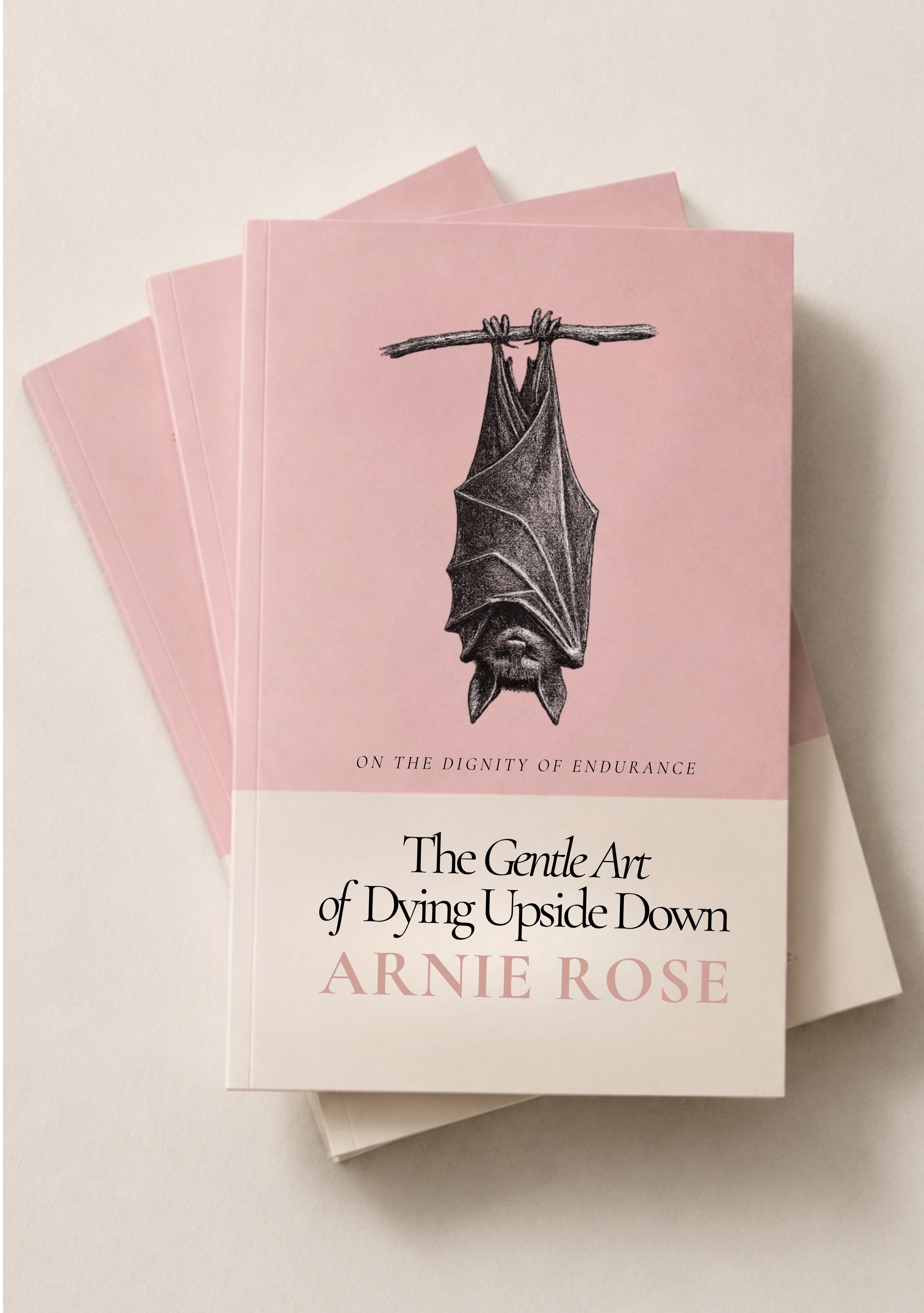 The Gentle Art of Dying Upside Down by Arnie Rose